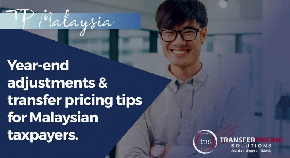 WEBINAR: Year-End Adjustments and Transfer Pricing Tips for Malaysian Taxpayers