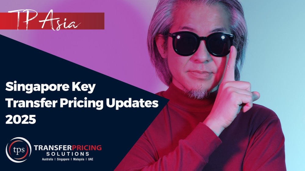 Singapore Key Transfer Pricing Updates 2025